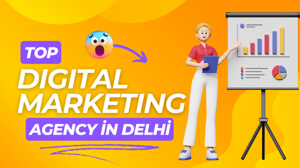 Top Digital Marketing Agency in Delhi